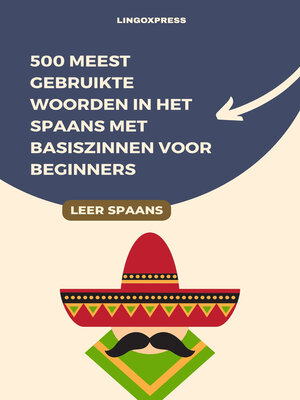 cover image of 500 Meest Gebruikte Woorden in het Spaans Met Basiszinnen voor Beginners